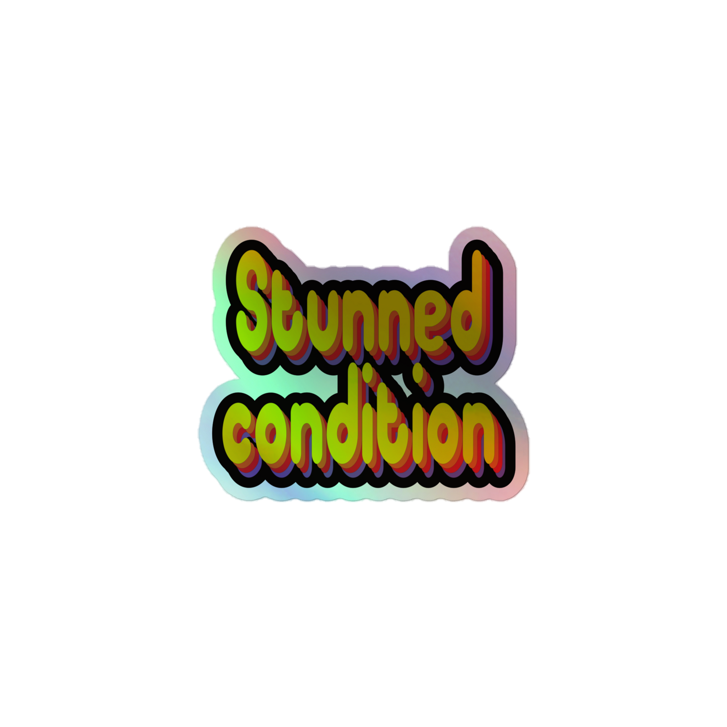 Stunned Condition Holographic Sticker