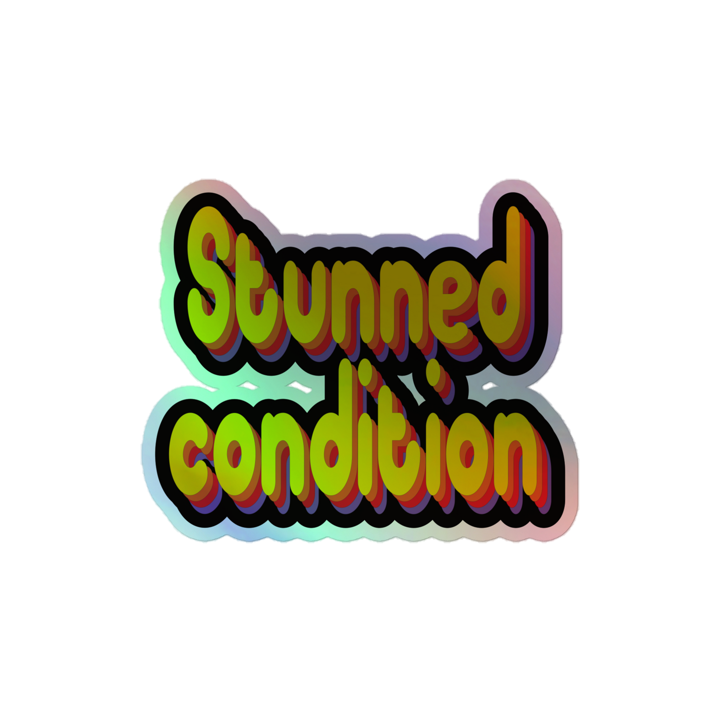 Stunned Condition Holographic Sticker