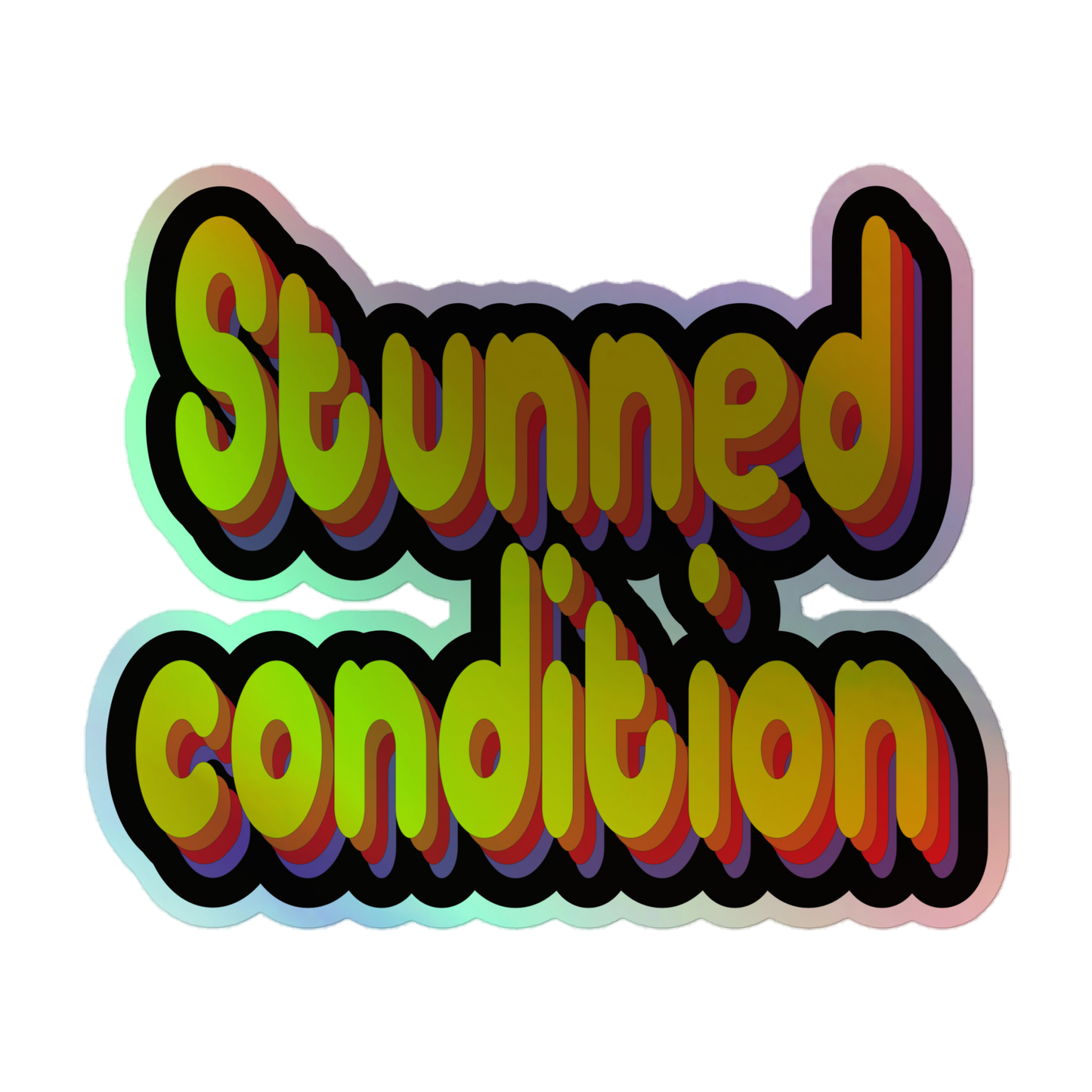 Stunned Condition Holographic Sticker