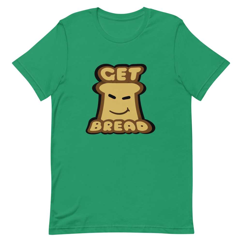 Get Bread T-Shirt