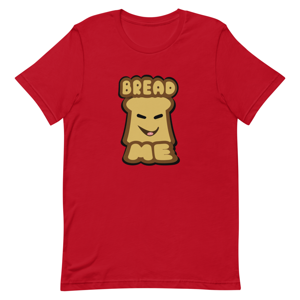 Bread Me T-Shirt
