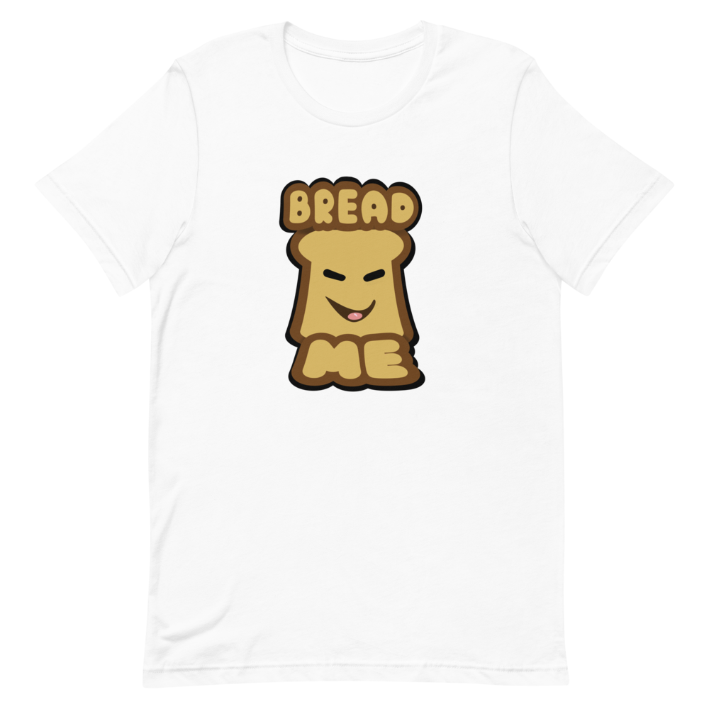 Bread Me T-Shirt
