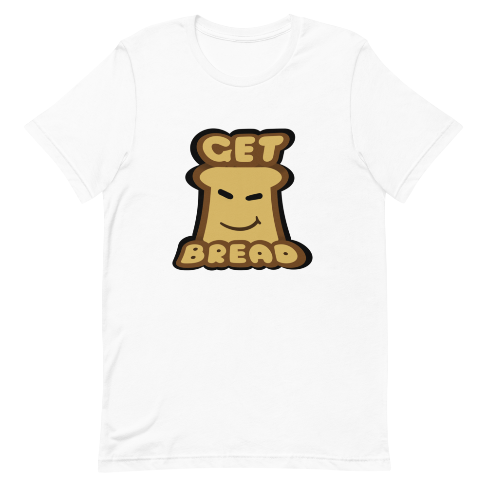 Get Bread T-Shirt