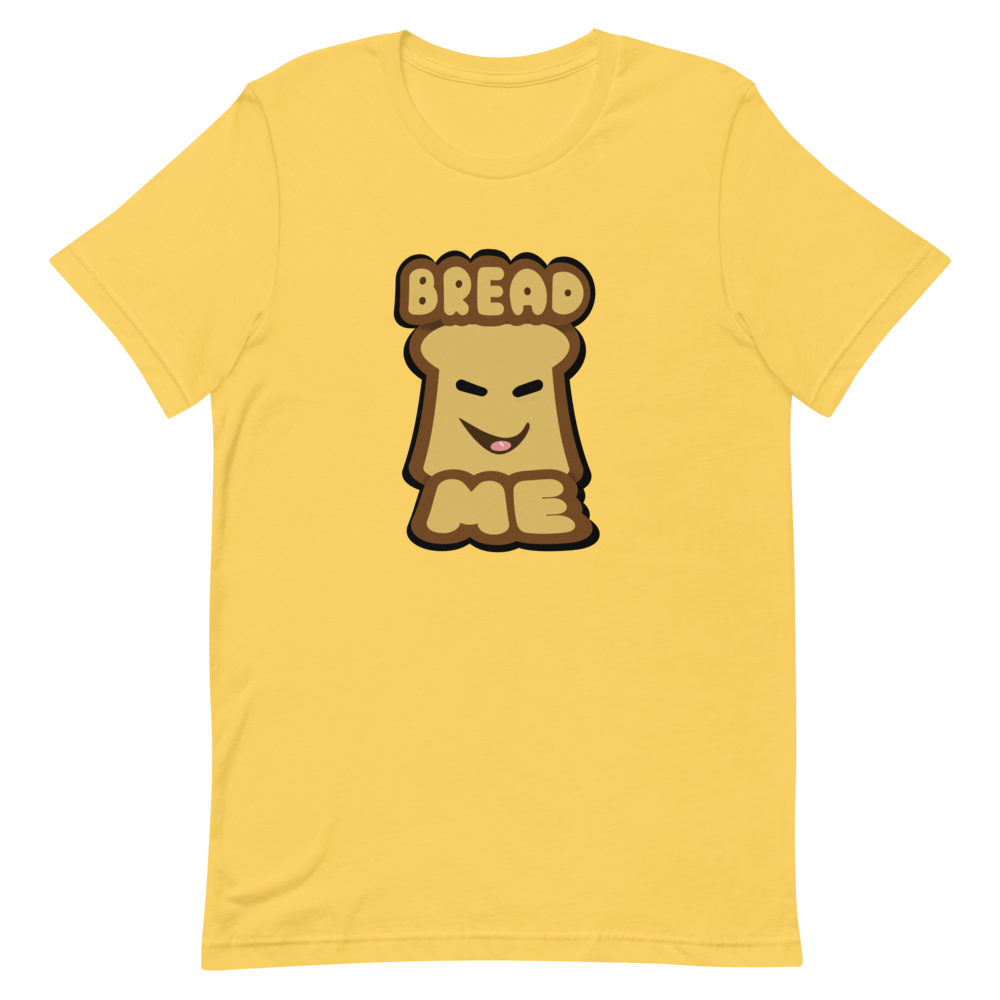 Bread Me T-Shirt