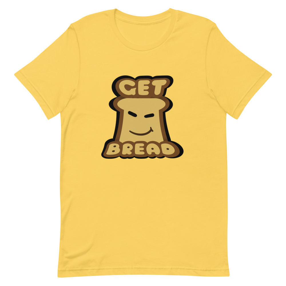 Get Bread T-Shirt