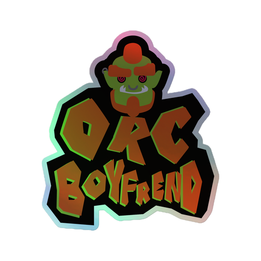 Orc Boyfriend Holographic Sticker