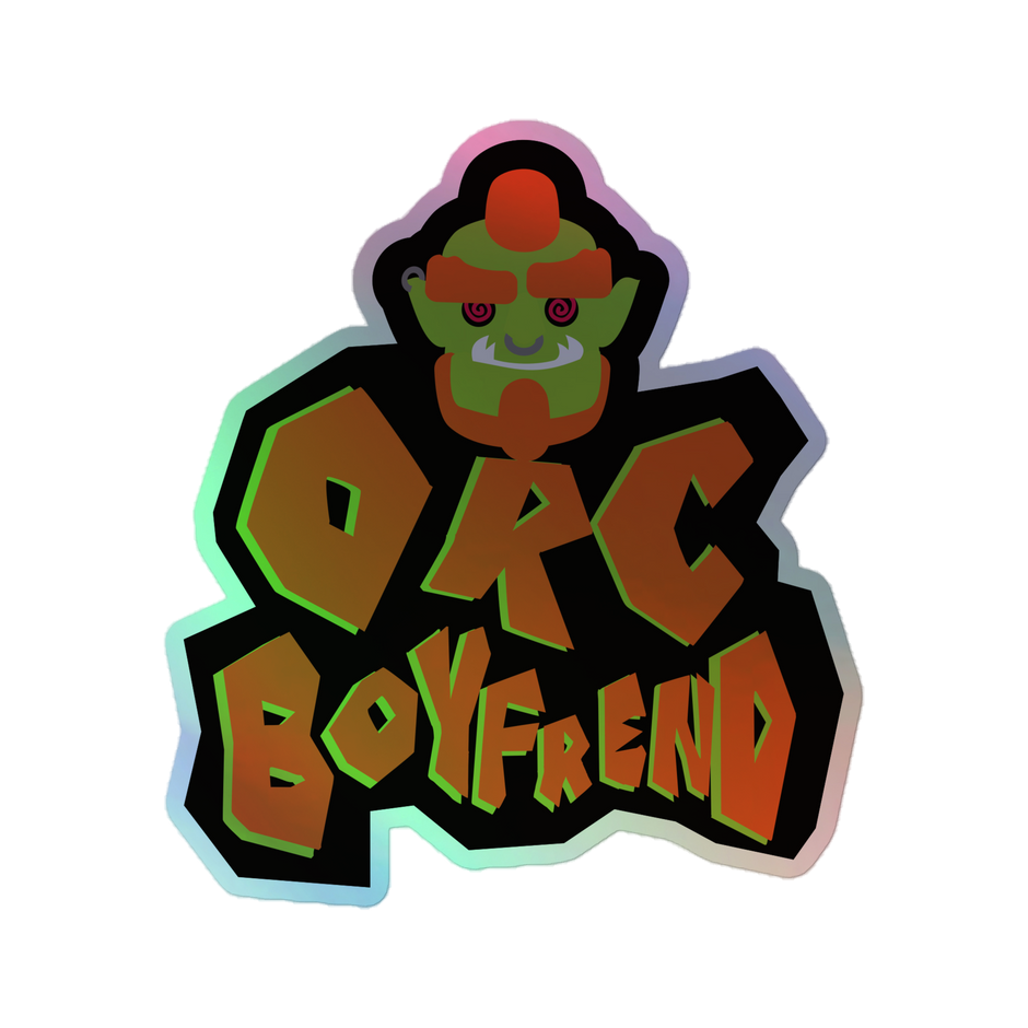 Orc Boyfriend Holographic Sticker