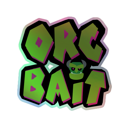 Orc Bait Holographic Sticker