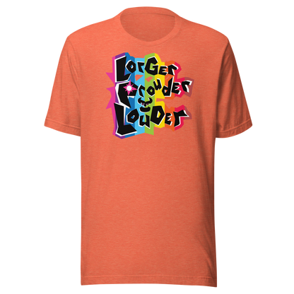 Lorger Prouder Louder Shirt