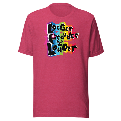 Lorger Prouder Louder Shirt