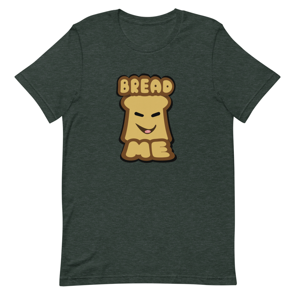 Bread Me T-Shirt