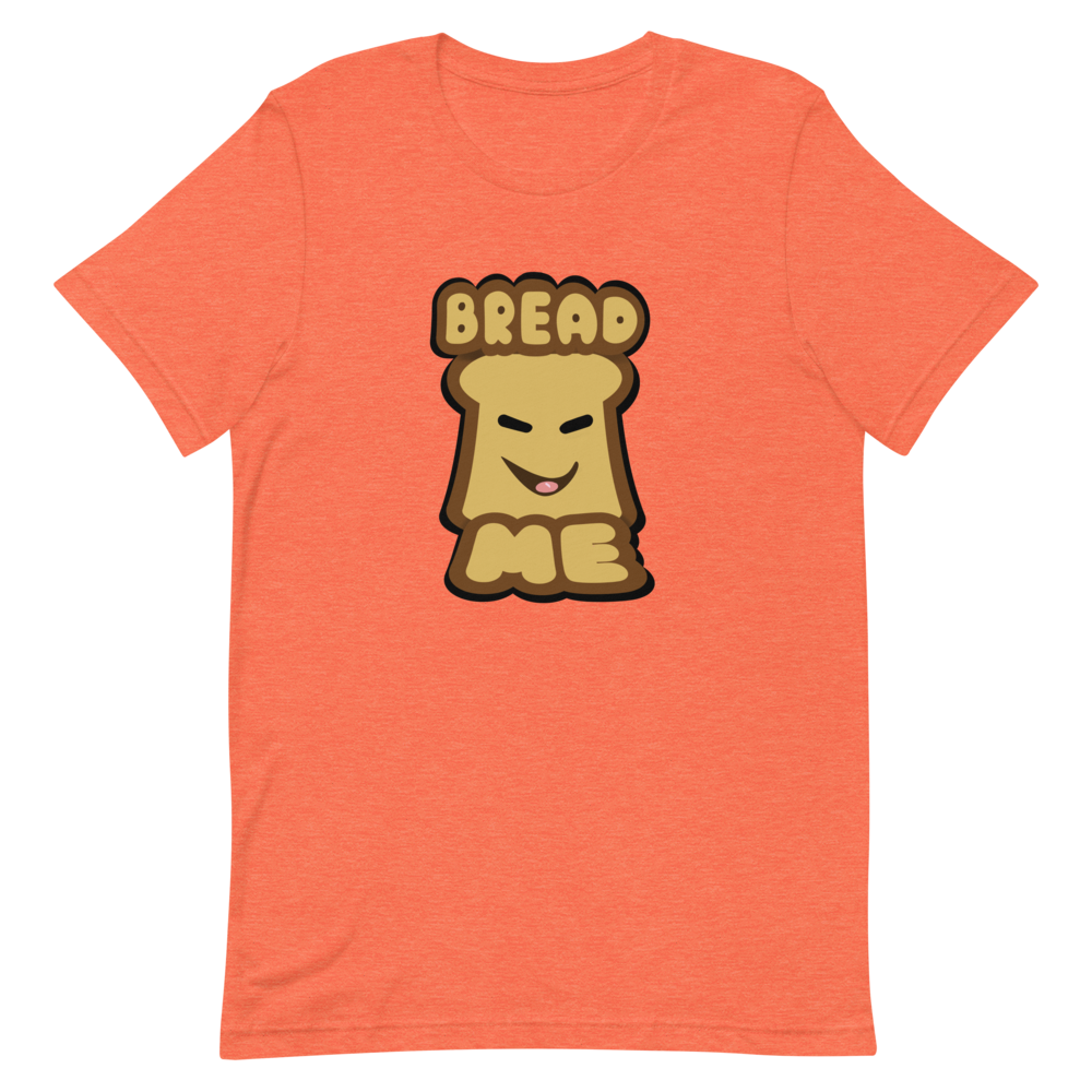 Bread Me T-Shirt