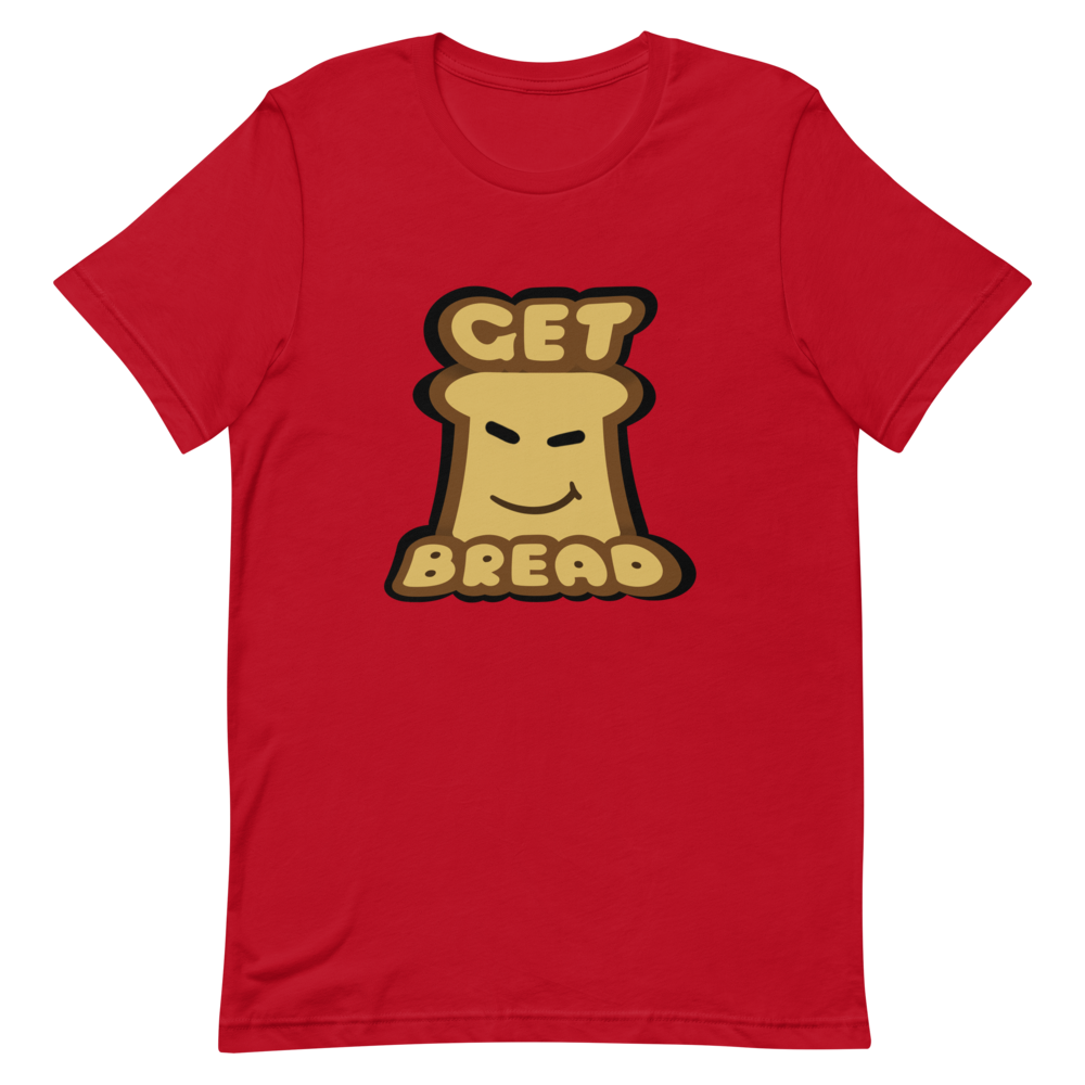 Get Bread T-Shirt